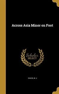Across Asia Minor on Foot