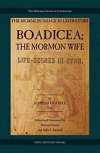Boadicea; the Mormon Wife: Life Scenes in Utah