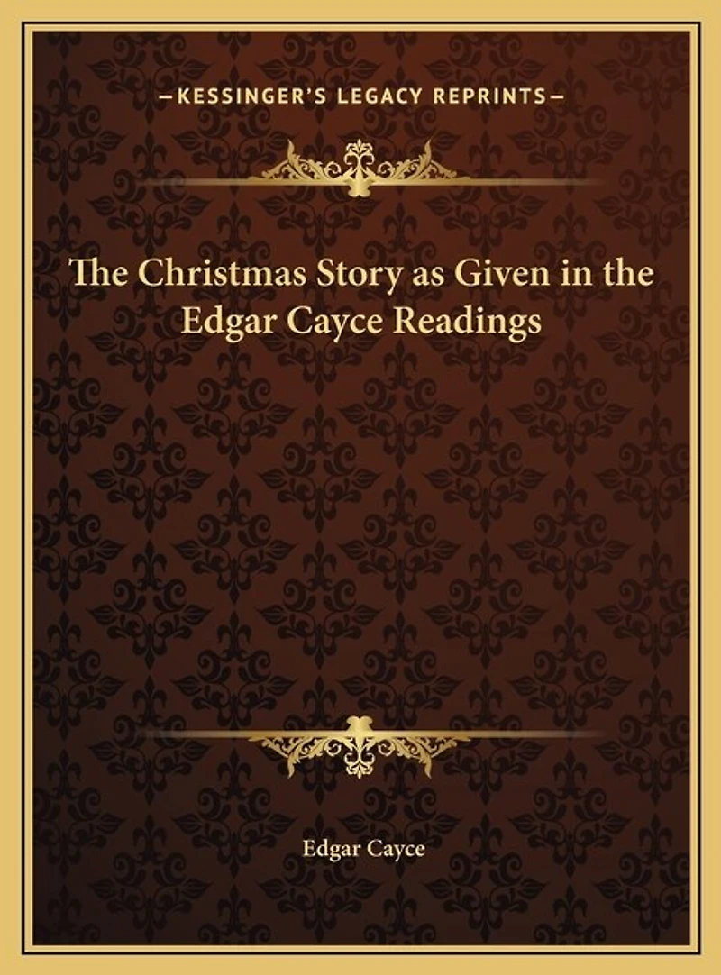 The Christmas Story As Given In The Edgar Cayce Readings