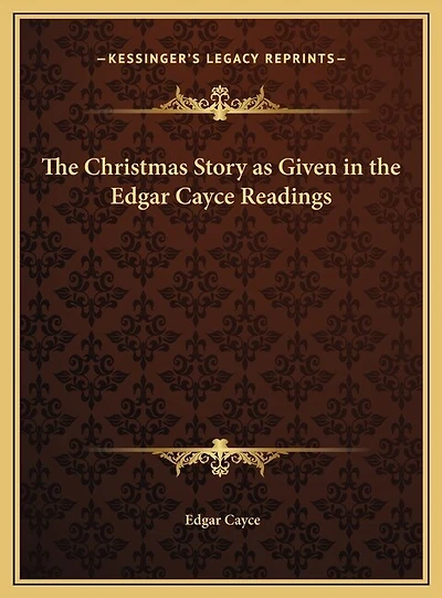 The Christmas Story As Given In The Edgar Cayce Readings