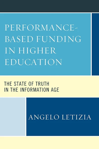 Performance-Based Funding Higher Education: the State of Truth Information Age