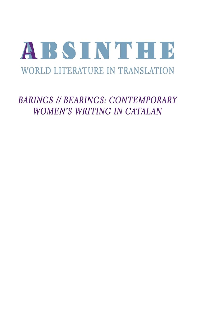 Absinthe: World Literature in Translation: Vol. 25: Barings // Bearings: Contemporary Women's Writing in Catalan