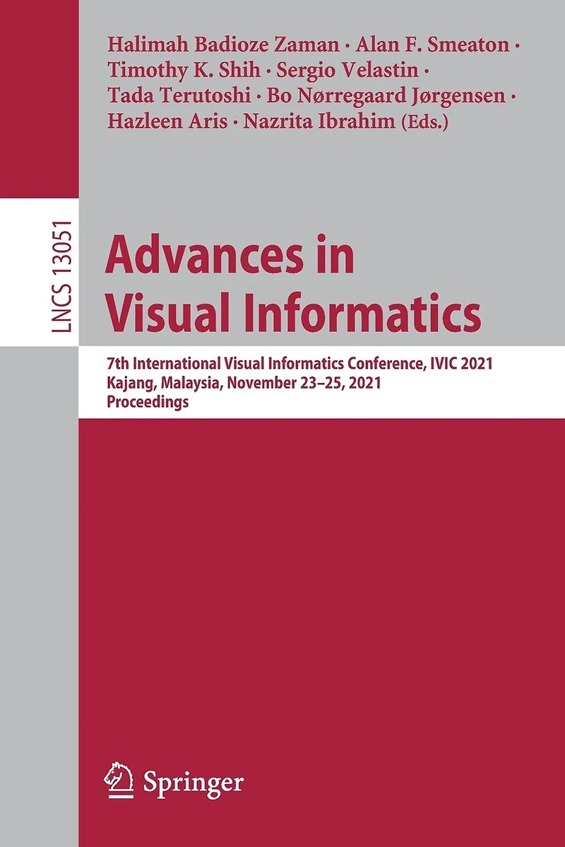 Advances Visual Informatics: 7th International Informatics Conference, IVIC 2021, Kajang, Malaysia, November 23-25, Proceedings