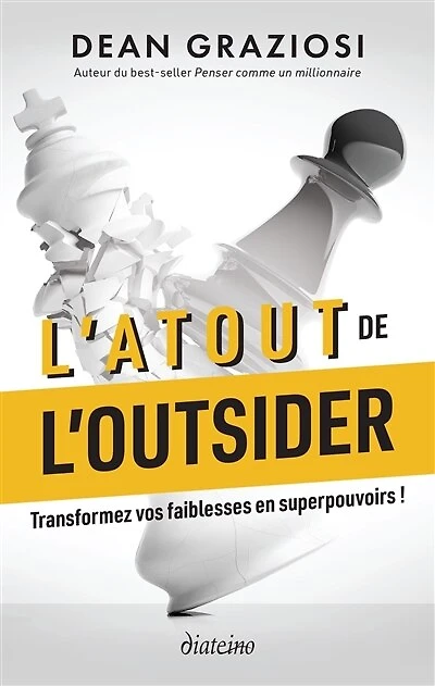 L' atout de l'outsider: transformez vos faiblesses en superpouvoirs !