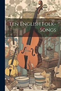 Ten English Folk-songs