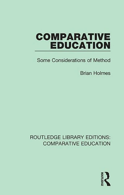 Comparative Education: Some Considerations Of Method