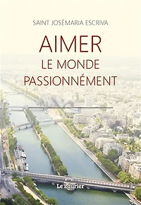 Aimer le monde passionnément