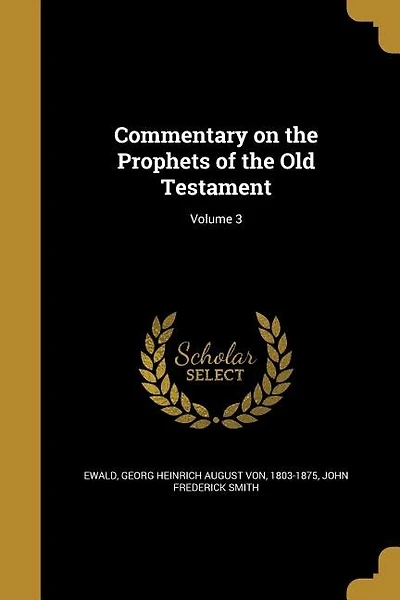 Commentary on the Prophets of the Old Testament; Volume 3
