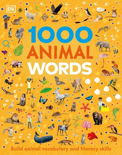 1000 Animal Words: Build Vocabulary And Literacy Skills