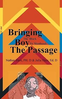 Bringing the Black boy to Manhood: The Passage