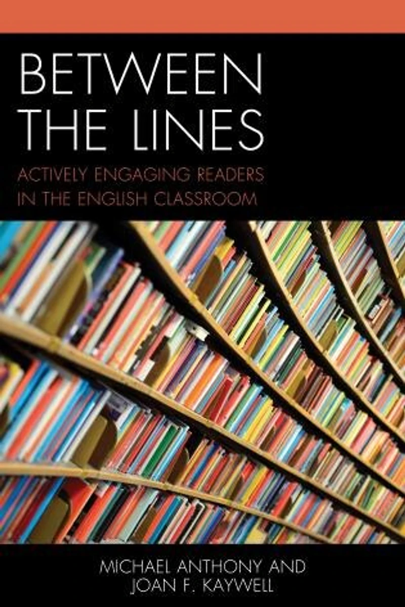 Between the Lines: Actively Engaging Readers English Classroom