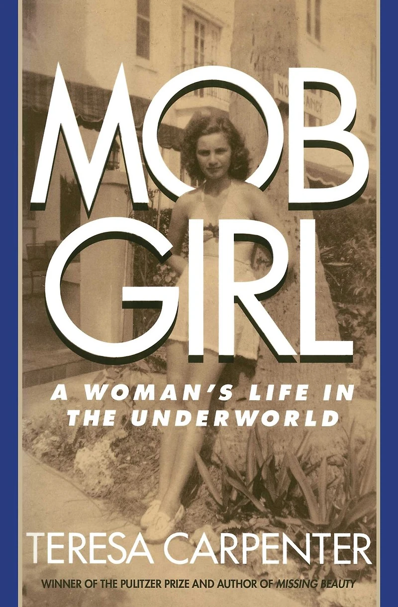 Mob Girl: A Woman's Life In The Underworld