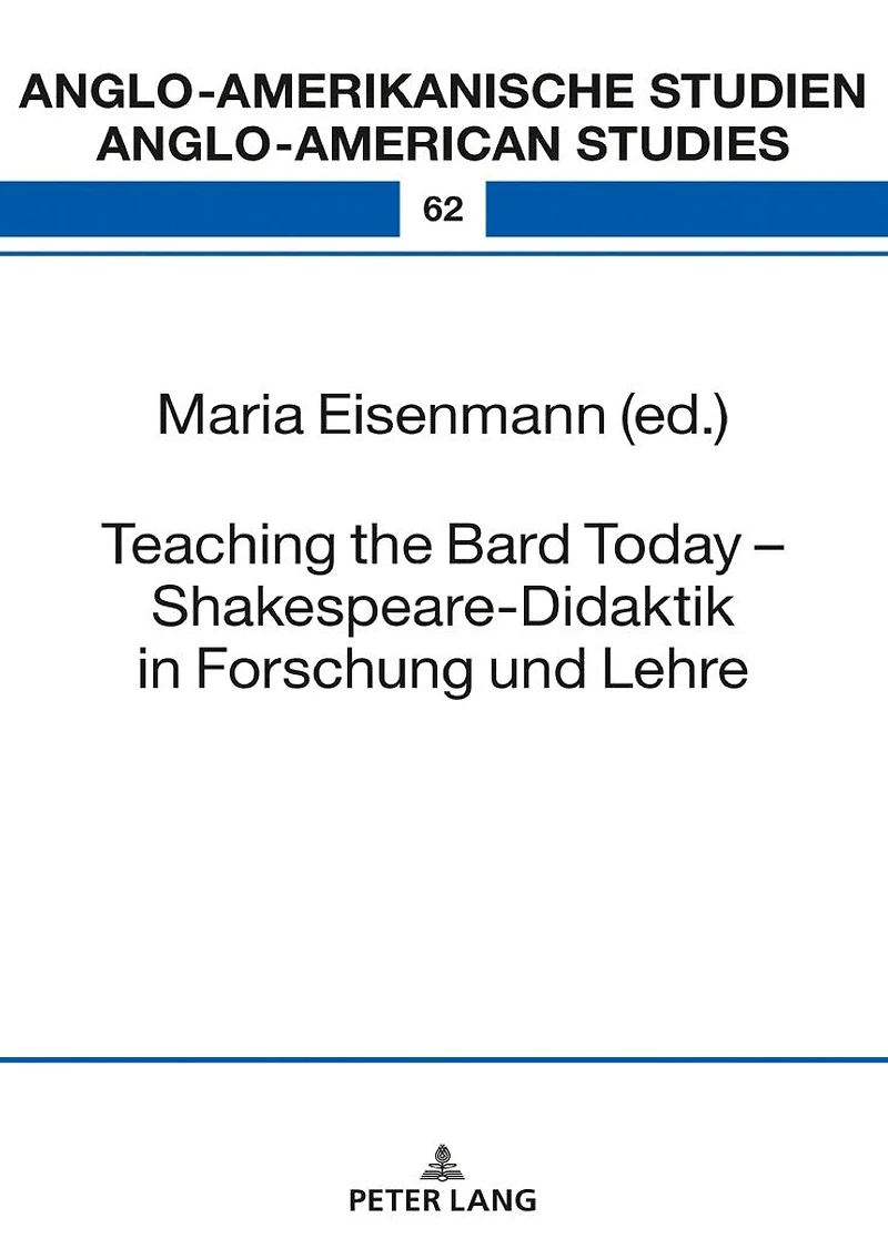 Teaching the Bard Today – Shakespeare-Didaktik Forschung und Lehre