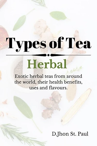 Types of Tea: Herbal