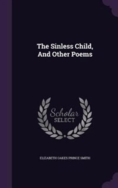 The Sinless Child: And Other Poems