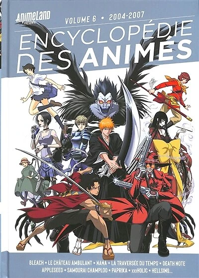 2004-2007: Bleach, Le château ambulant, Nana, La traversée du temps, Death note, Appleseed, Samouraï Champloo, Paprika, XXXholic, Hellsing...