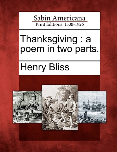 Thanksgiving: A Poem In Two Parts.