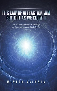 It's Law Of Attraction Jim But Not As We Know It