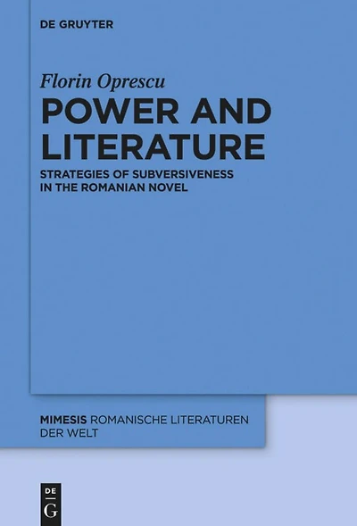 Power and Literature: Strategies of Subversiveness the Romanian Novel
