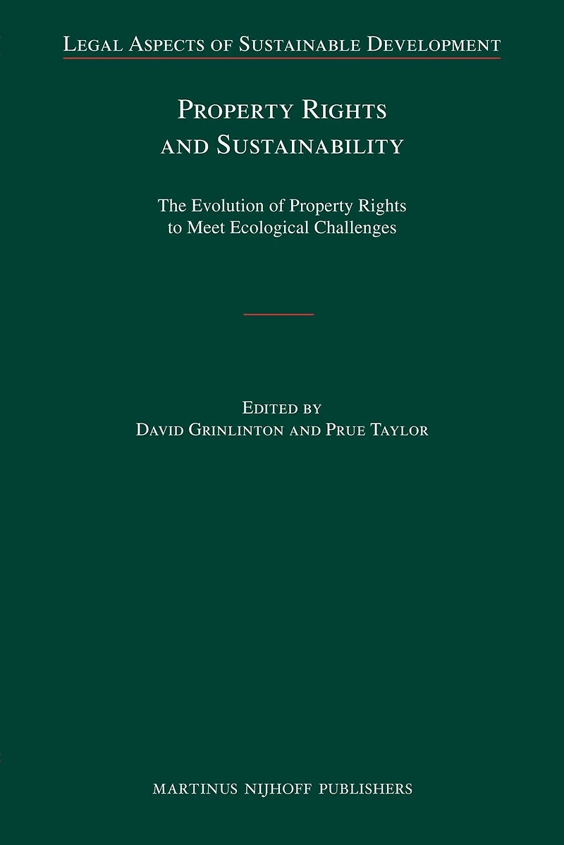Property Rights and Sustainability: The Evolution of Property Rights to Meet Ecological Challenges