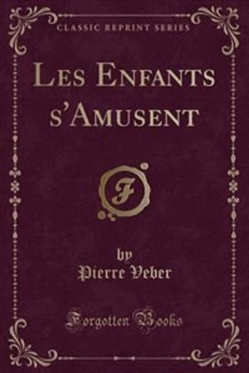 Les Enfants S'amusent Pierre Veber et Willy