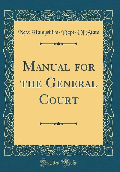 Manual for the General Court (Classic Reprint)