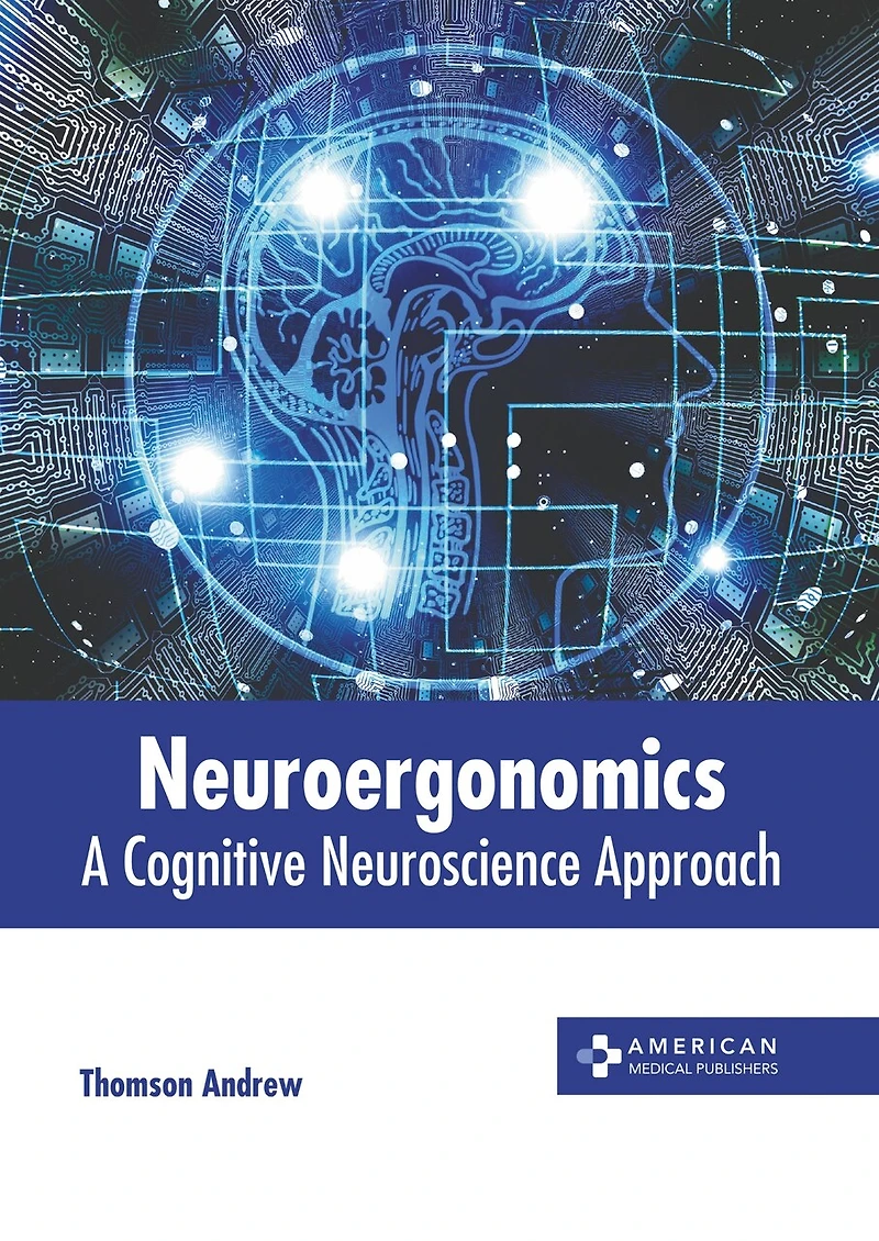 Neuroergonomics: A Cognitive Neuroscience Approach