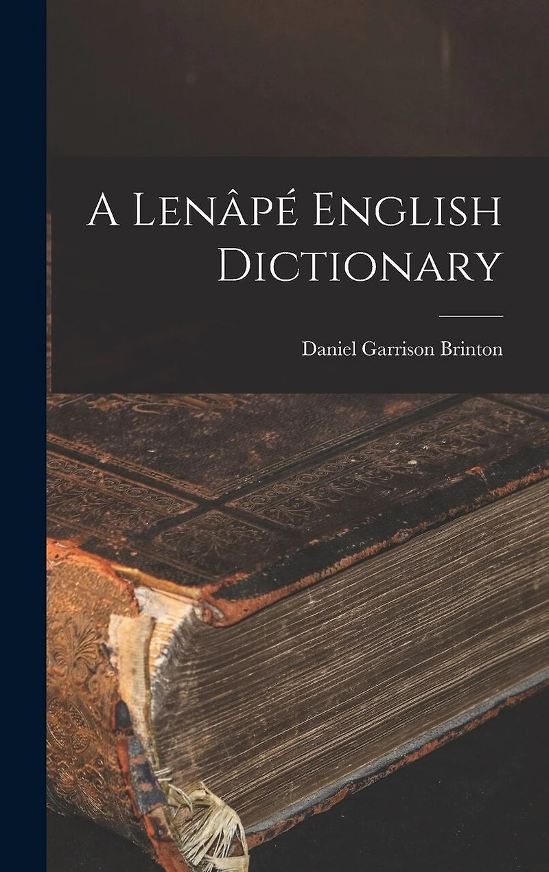 A Lenâpé English Dictionary
