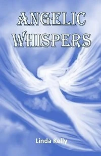 Angelic Whispers: A Book of Angelic Poems and Verses to Soothe Your Heart and Soul