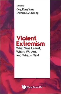 Violent Extremism: What Was Learnt, Where We Are, And What's Next