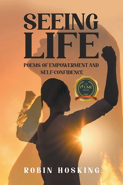 Seeing Life: Poems of Empowerment and Self-Confidence