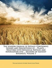 The London Journal of Botany, 1845, Vol. 4 (Classic Reprint)