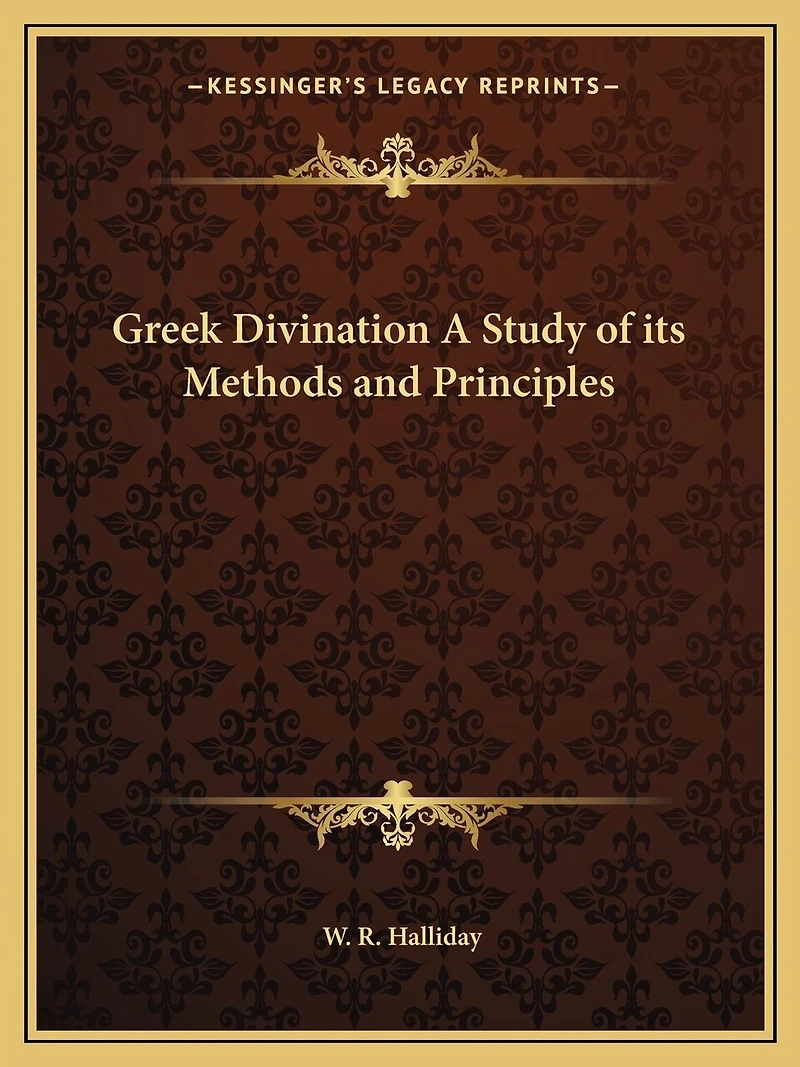 Greek Divination A Study of its Methods and Principles