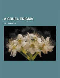 A Cruel Enigma (Classic Reprint)