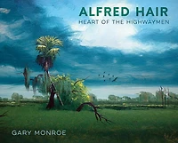 Alfred Hair: Heart Of The Highwaymen