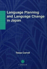 Language Planning and Change Japan: East Asian Perspectives