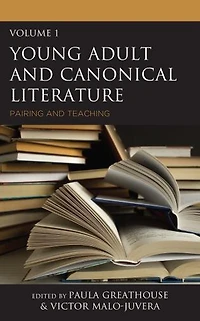 Young Adult and Canonical Literature: Pairing Teaching, Volume 1