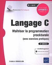Langage C: maîtriser la programmation procédurale (avec exercices pratiques)