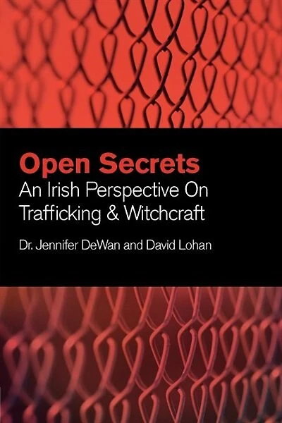 Open Secrets: An Irish Perspective On Trafficking & Witchcraft