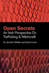 Open Secrets: An Irish Perspective On Trafficking & Witchcraft