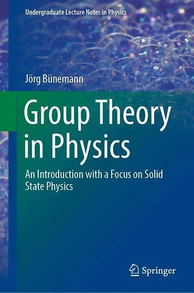 Group Theory Physics: An Introduction with a Focus on Solid State Physics