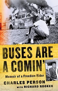 Buses Are a Comin': Memoir of Freedom Rider