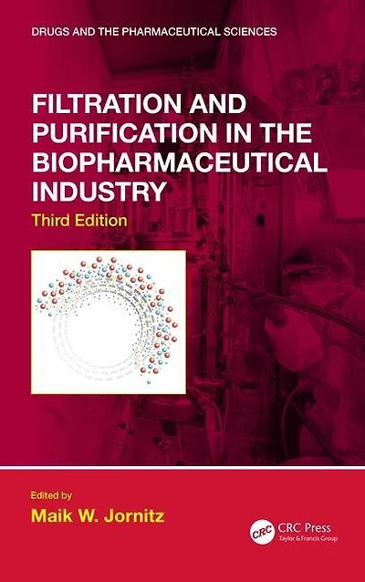 Filtration and Purification the Biopharmaceutical Industry