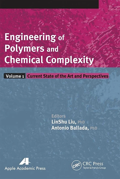 Engineering Of Polymers And Chemical Complexity, Volume I: Current State Of The Art And Perspectives