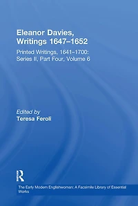 Eleanor Davies, Writings 1647'1652: Printed Writings, 1641'1700: Series II, Part Four, Volume 6