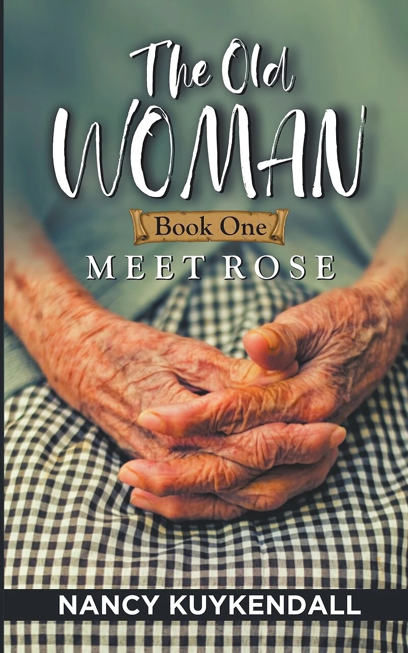 The Old Woman: Meet Rose - Book one