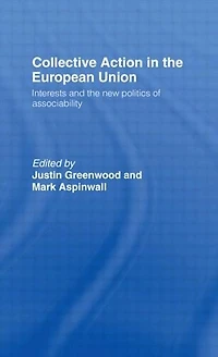 Collective Action the European Union: Interests and New Politics of Associability