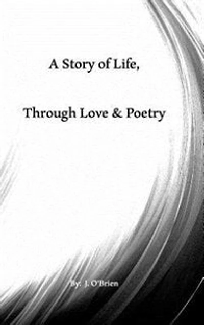 A Story Of Life, Through Love & Poetry