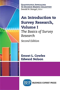 An Introduction to Survey Research, Volume I: The Basics of Research