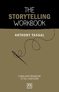 The Storytelling Workbook: A Nine-week Programme To Tell Your Story